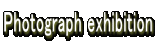 Photograph exhibition 